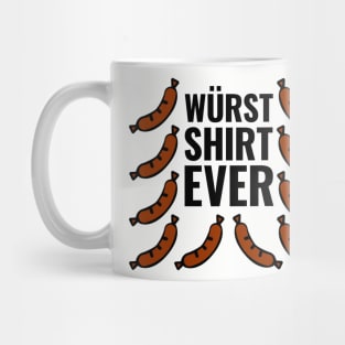 Wurst (Worst) Shirt Ever Mug
